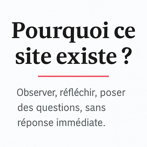 Pourquoi ce site existe ?